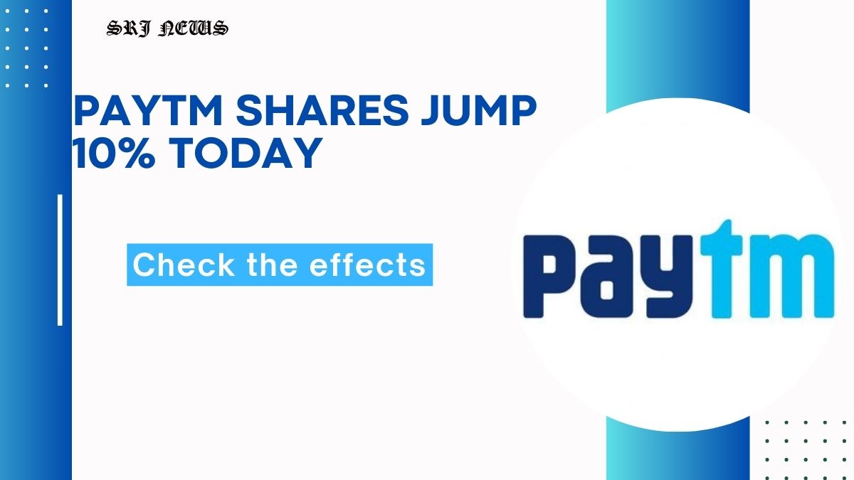 Paytm Shares Jump 10% Today