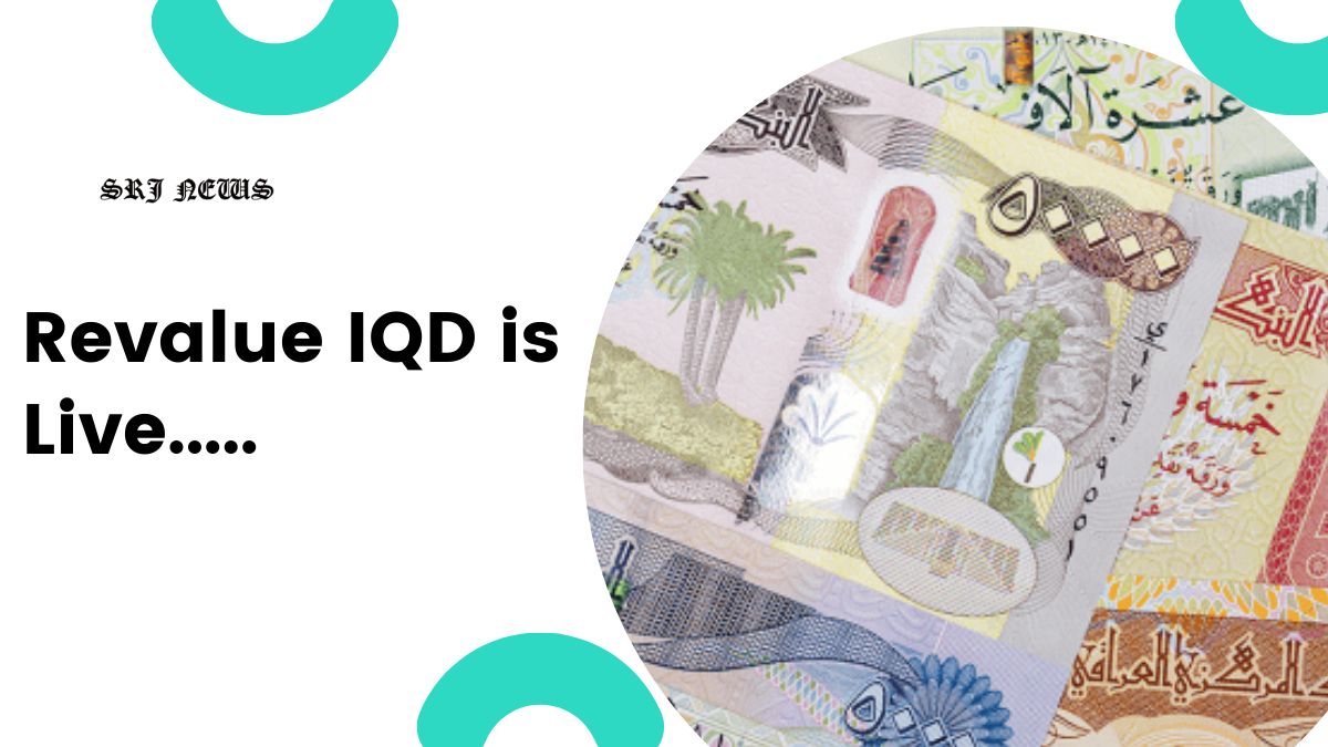 Revalue IQD is Live at 3.47 to the USD