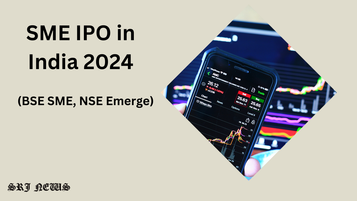 SME IPO in India 2024 (BSE SME, NSE Emerge)