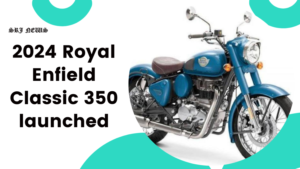 2024 Royal Enfield Classic 350 launched