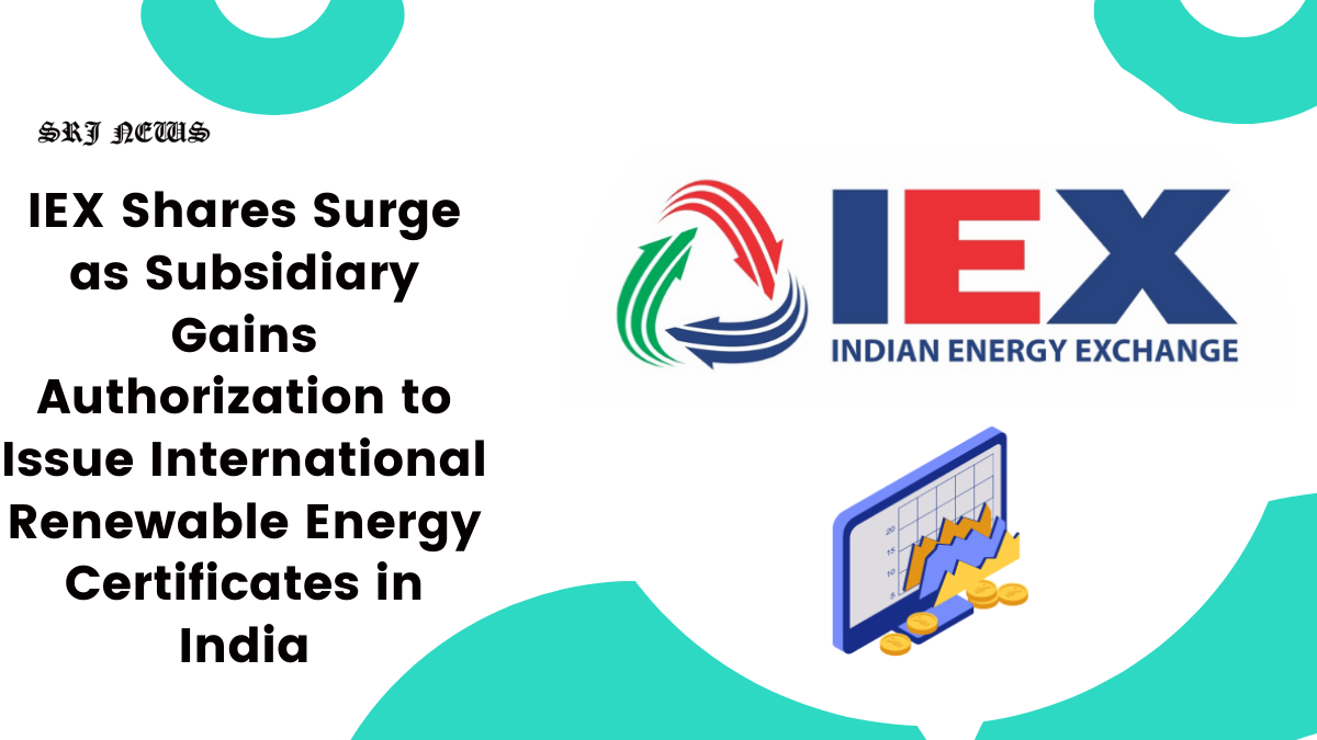 IEX Shares Surge as Subsidiary Gains Authorization to Issue International Renewable Energy Certificates in India